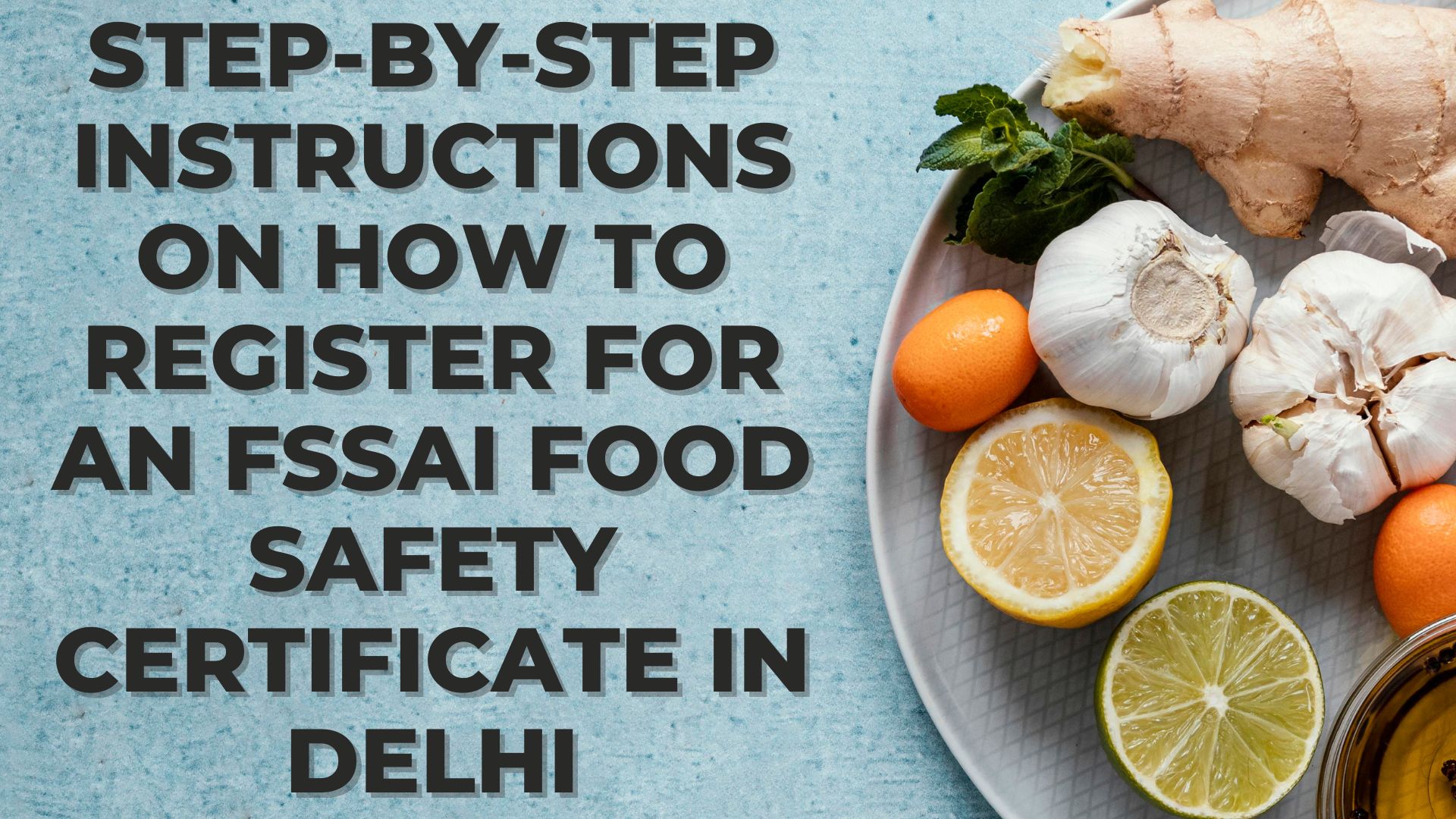 Step-by-step instructions on how to register for an FSSAI food safety certificate in Delhi