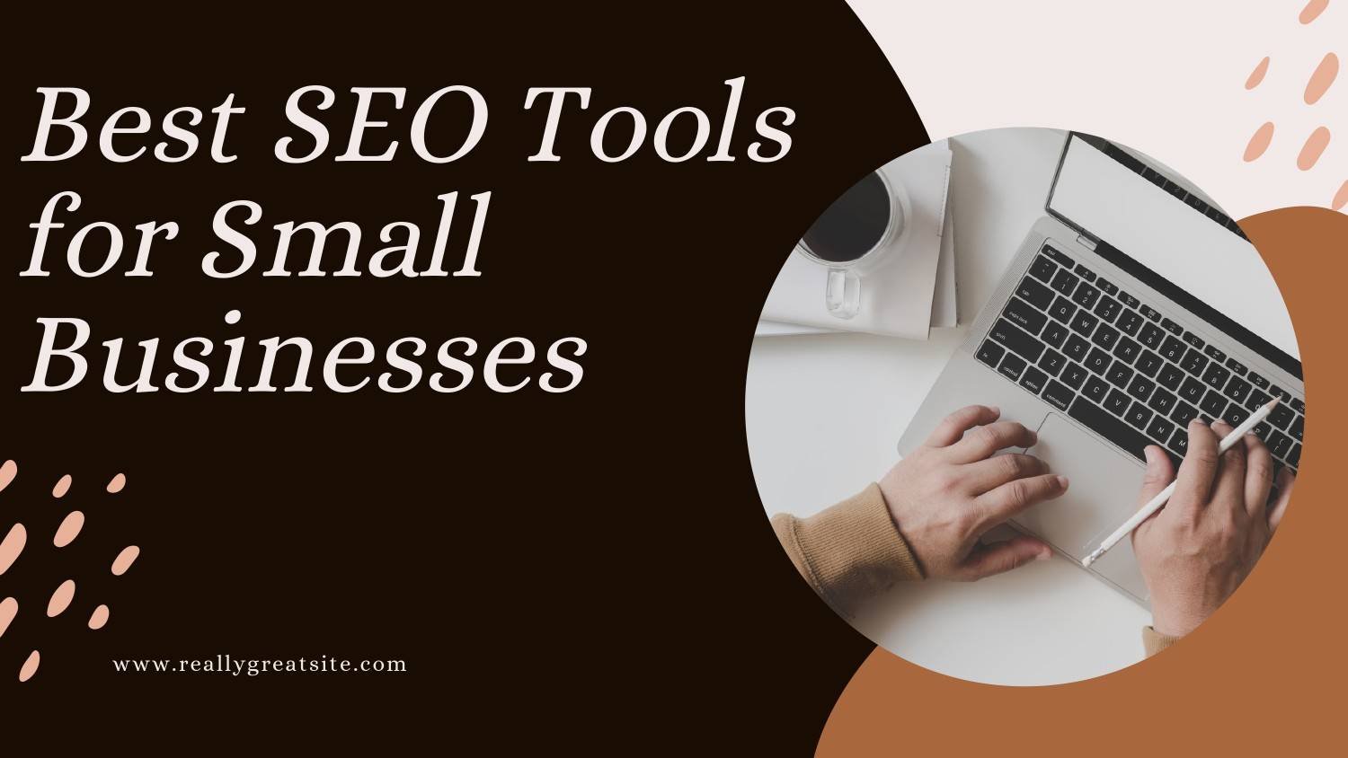 Best SEO Tools for Small Businesses