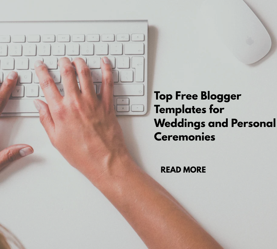Top Free Blogger Templates for Weddings and Personal Ceremonies