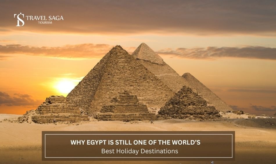 Why Egypt Is Still One of the World’s Best Holiday Destinations