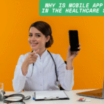 Why is Mobile App a Must In the Healthcare Sector?