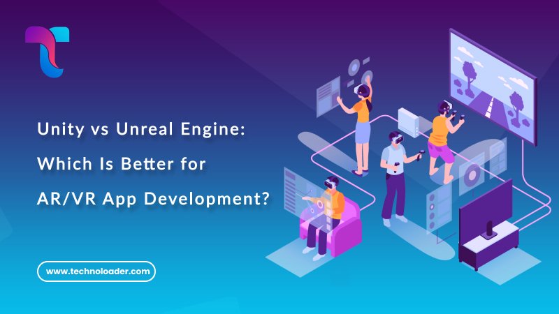 Unity vs Unreal Engine: Which Is Better for AR/VR App Development?