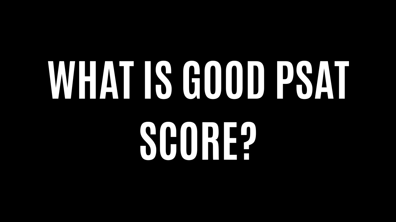 Cracking the PSAT: What Score Should You Aim For in 2025?