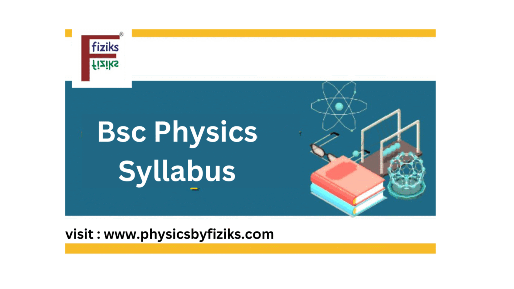 BSc Physics Syllabus: A Comprehensive Guide for Students