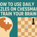 How to Use Daily Puzzles on Chessmail to Train Your Brain