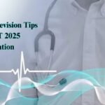 Last Minute Revision Tips for NEET 2025 Preparation