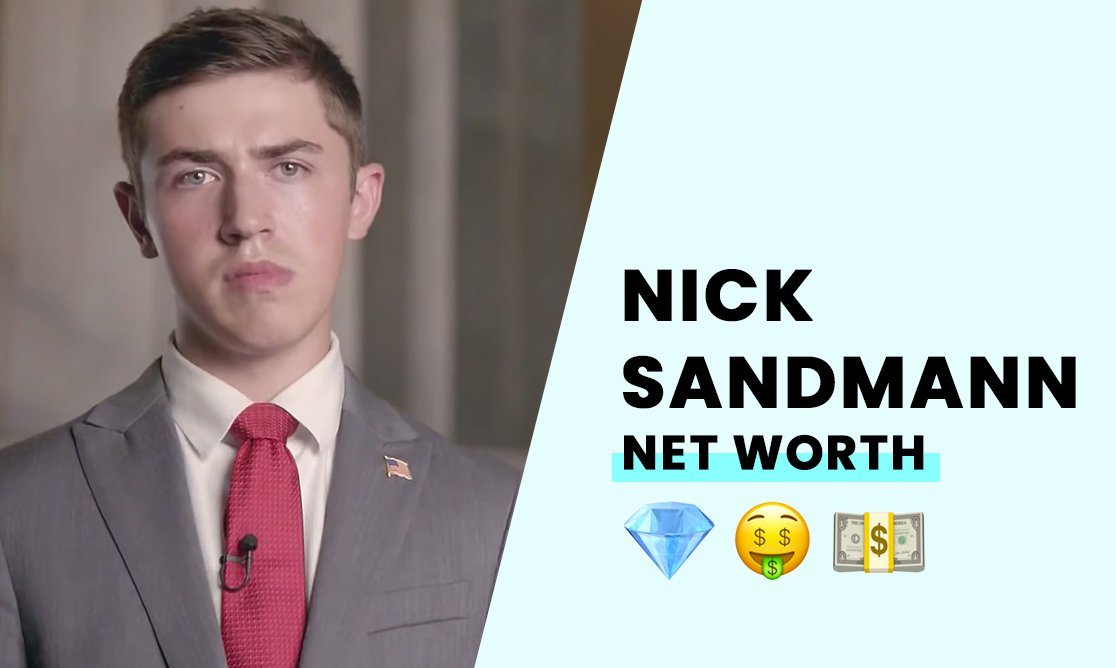 Nick Sandmann Net Worth: A Detailed Analysis