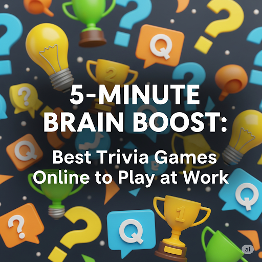 5-Minute Brain Boost: Best Trivia Games Online to Play at Work