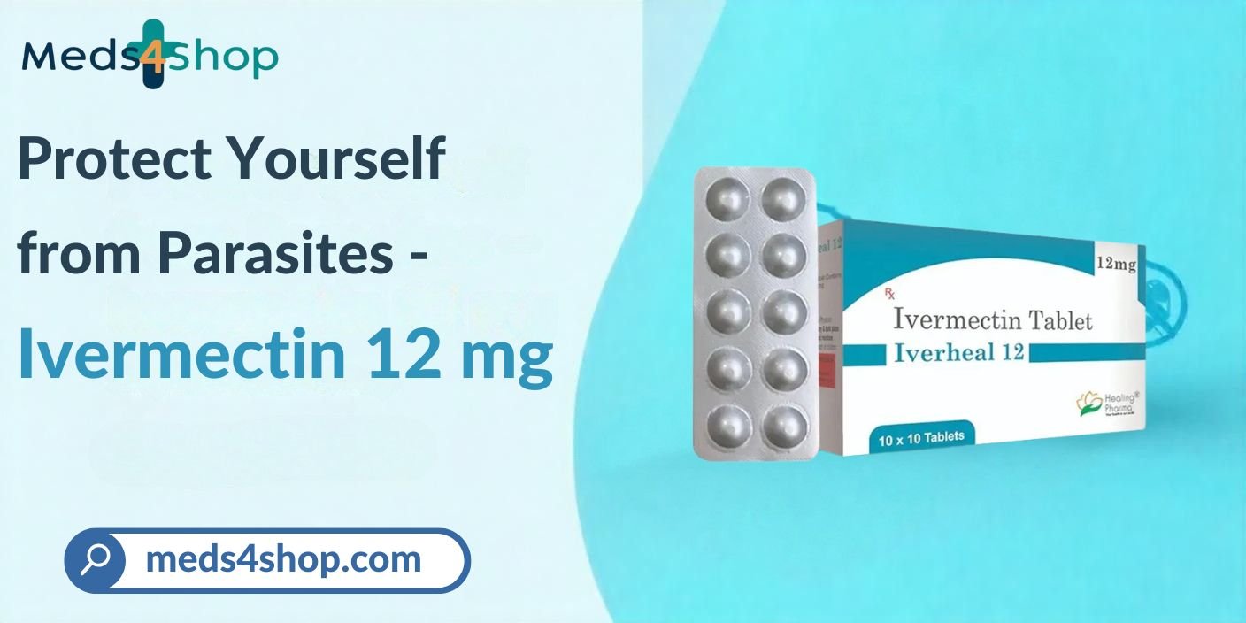 Buy Ivermectin 12mg – Trusted Relief from Parasitic Infections