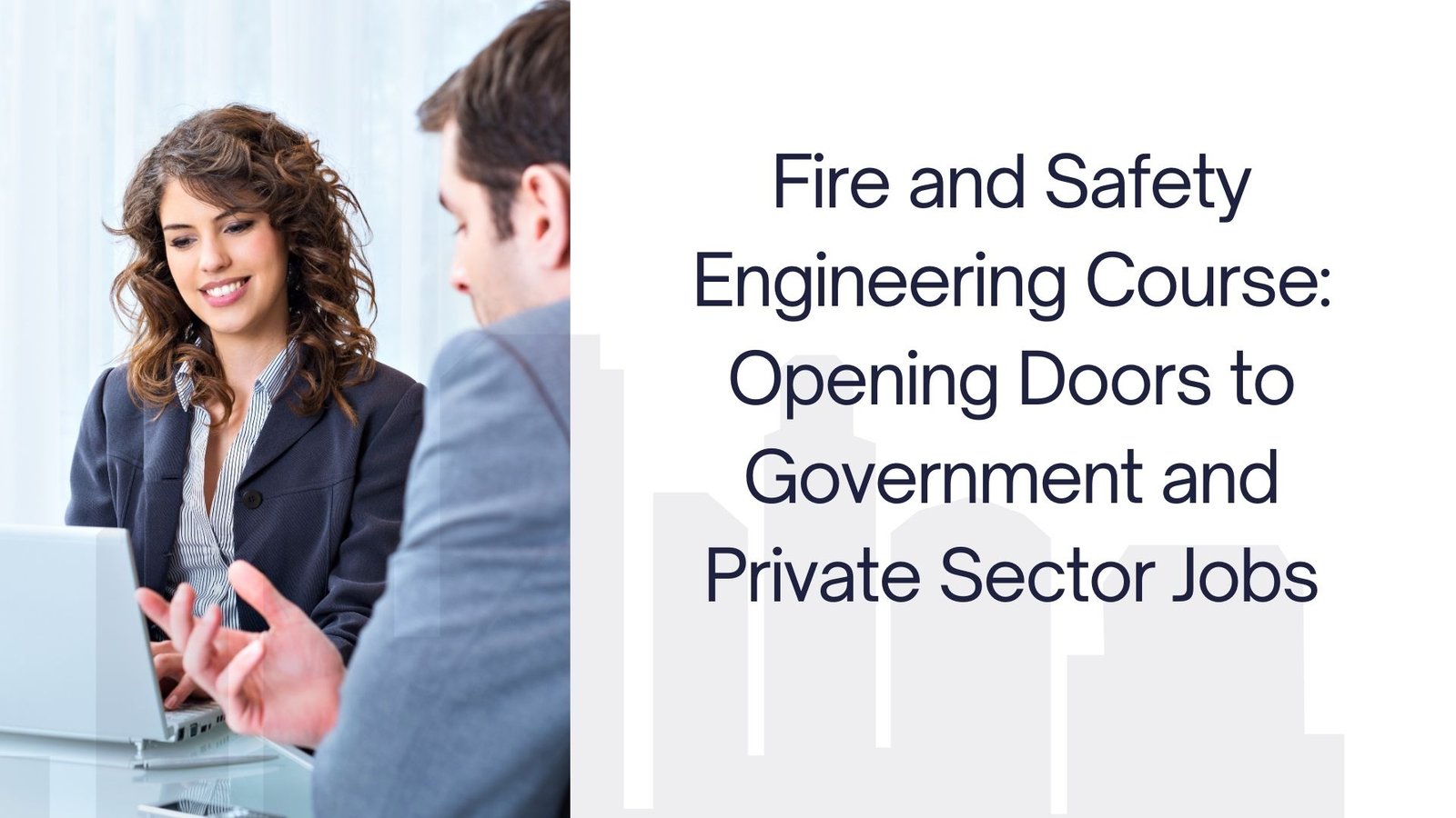 Fire and Safety Engineering Course Opening Doors to Government and Private Sector Jobs