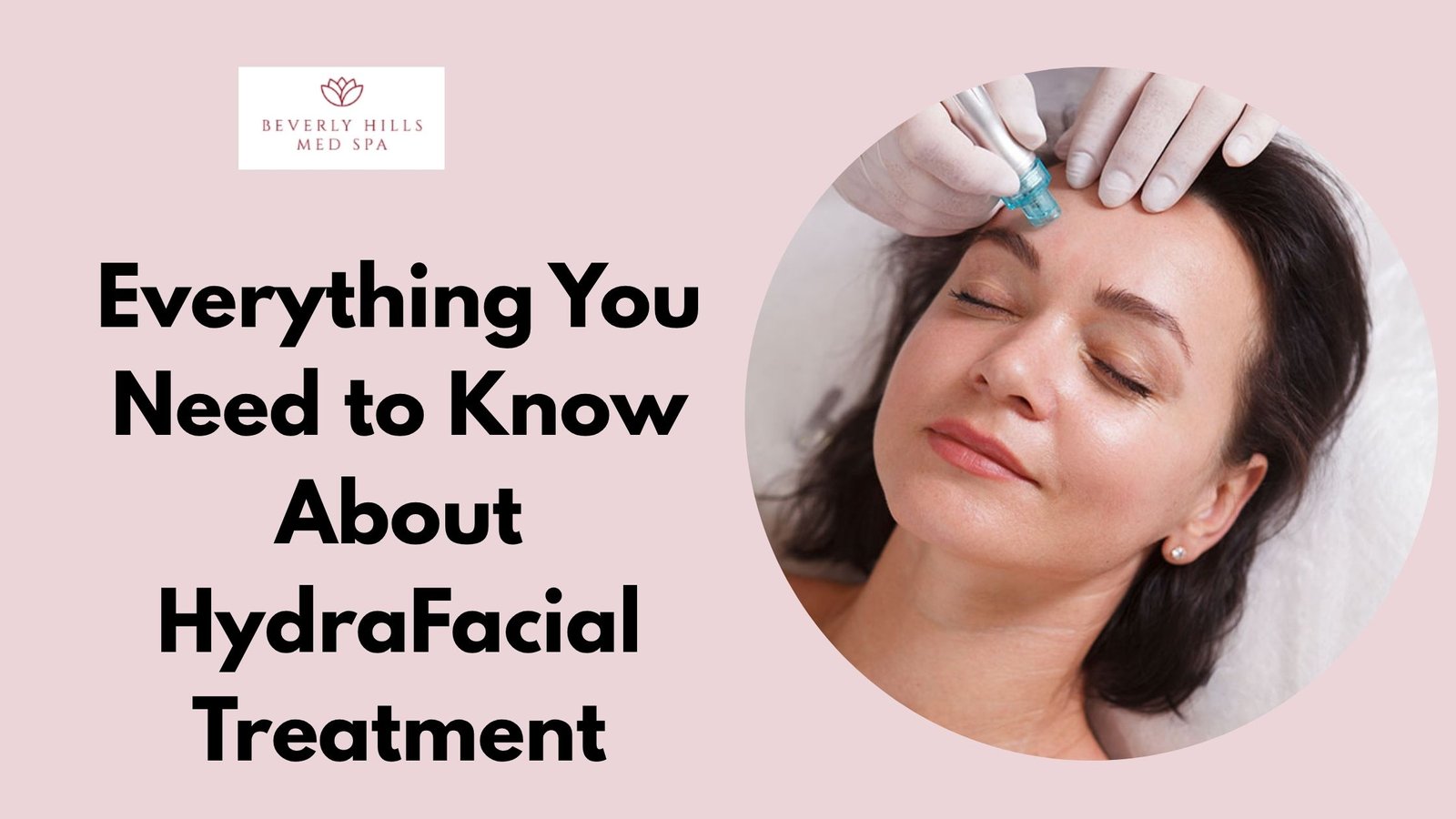 Everything You Need to Know About HydraFacial Treatment