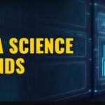 Top Data Science Trends Redefining the Industry in 2025