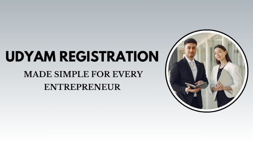 Udyam Registration Made Simple for Every Entrepreneur