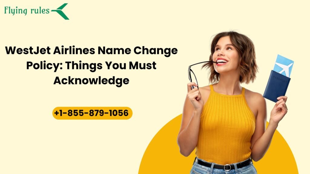 change name on WestJet ticket