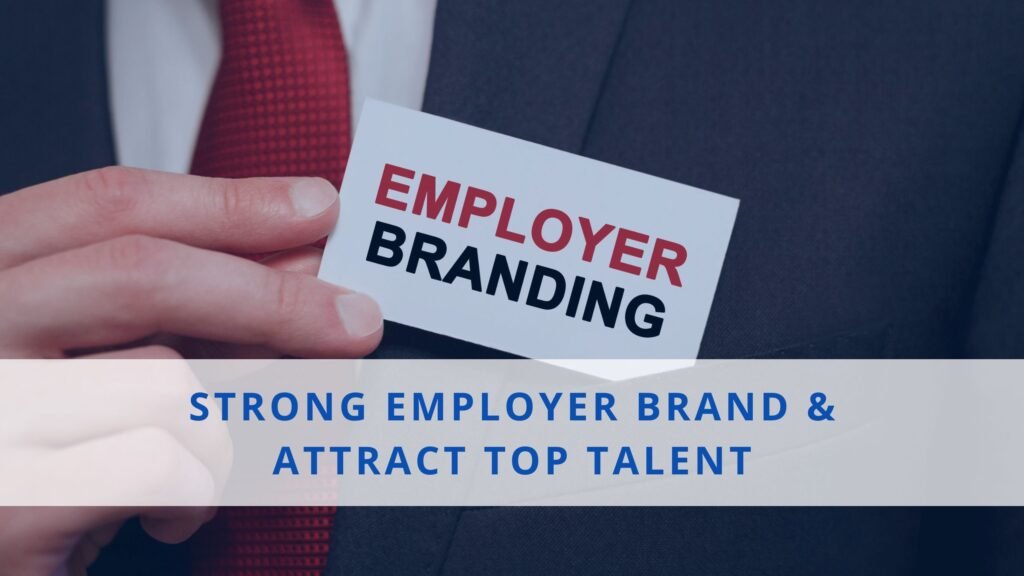 Employer Branding 2025: 5 Proven Tactics to Attract Top Talent