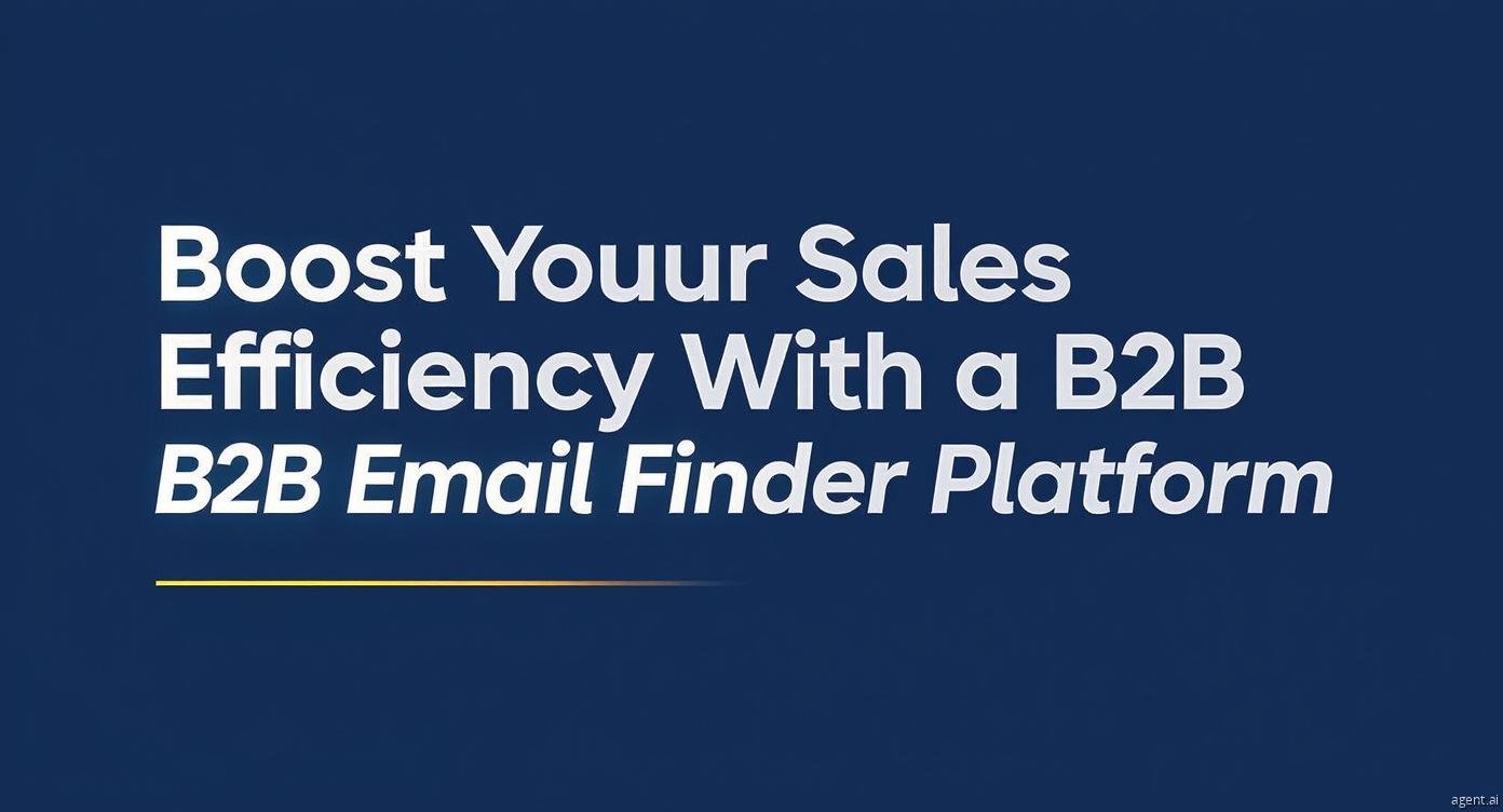 Boost Your Sales Efficiency With a B2B Email Finder Platform