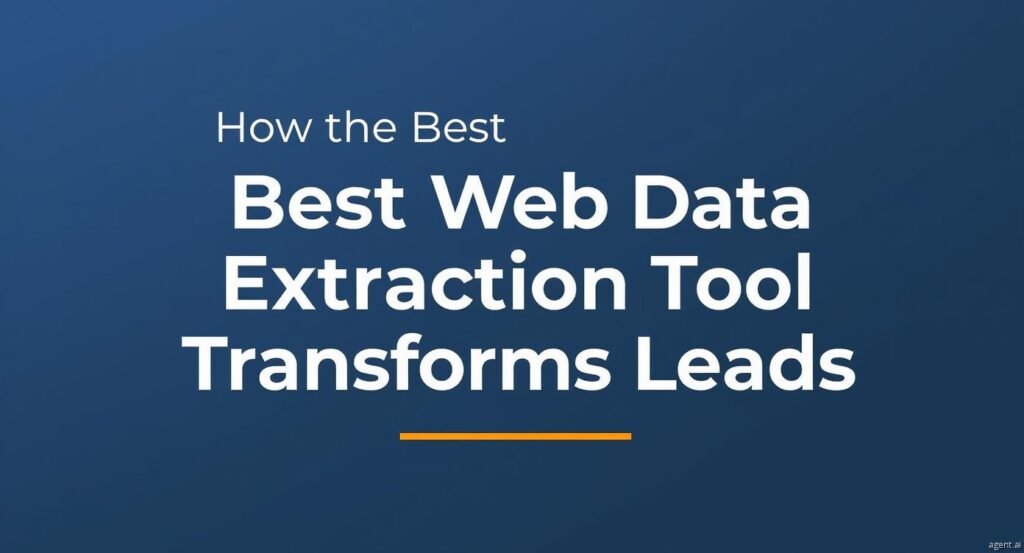 How the Best Web Data Extraction Tool Transforms Leads