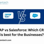 SAP vs Salesforce: Which CRM is best for the Businesses?