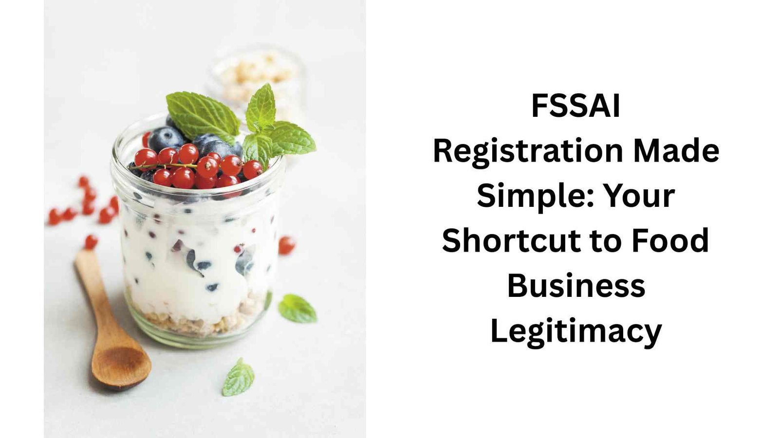 FSSAI Registration Made Simple Your Shortcut to Food Business Legitimacy