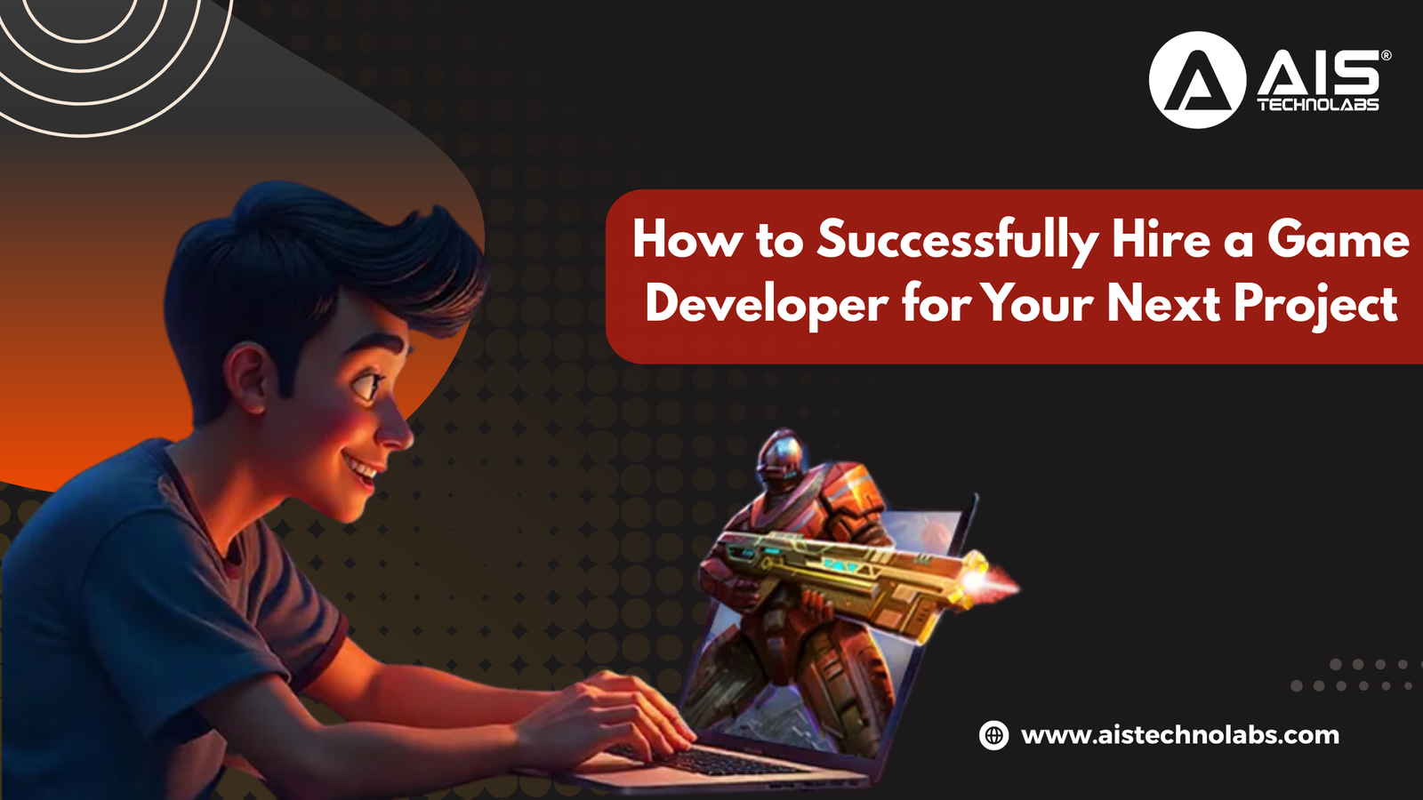 How to Successfully Hire a Game Developer for Your Next Project