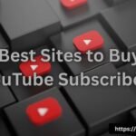 Best Sites to Buy YouTube Subscribers