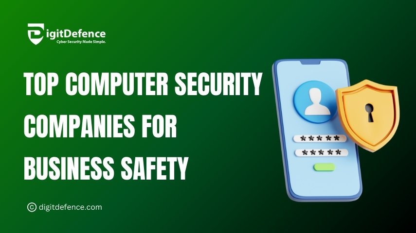 Top Computer Security Companies for Business Safety