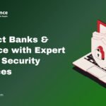 Protect Banks & Finance with Expert Cyber Security Services