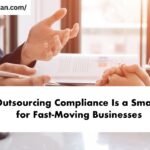 Why Outsourcing Compliance Is a Smart Move for Fast-Moving Businesses
