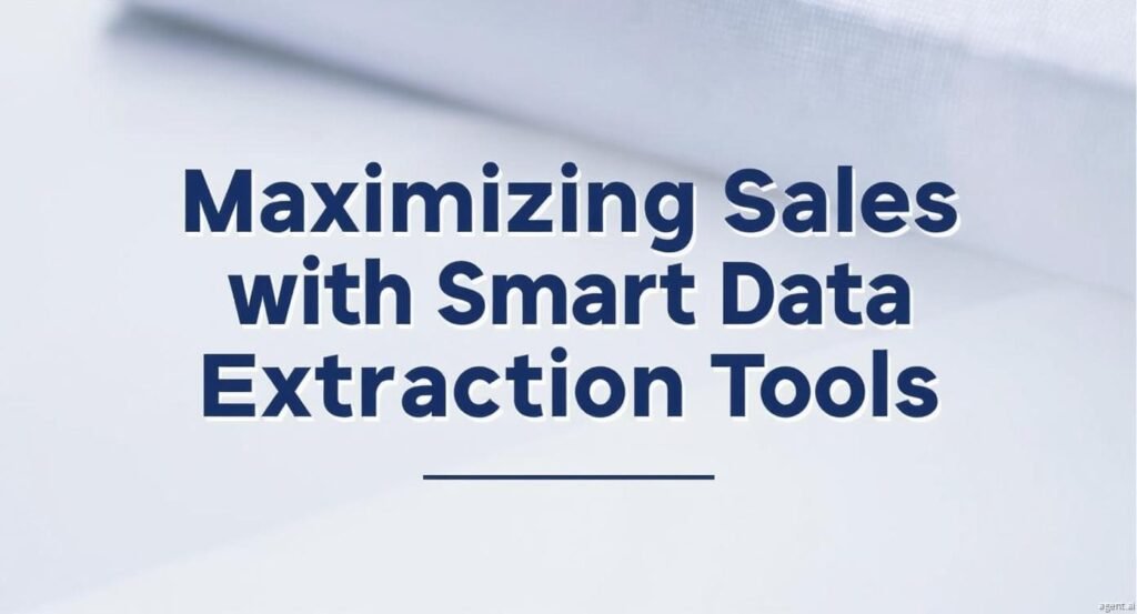 Maximizing Sales with Smart Data Extraction Tools