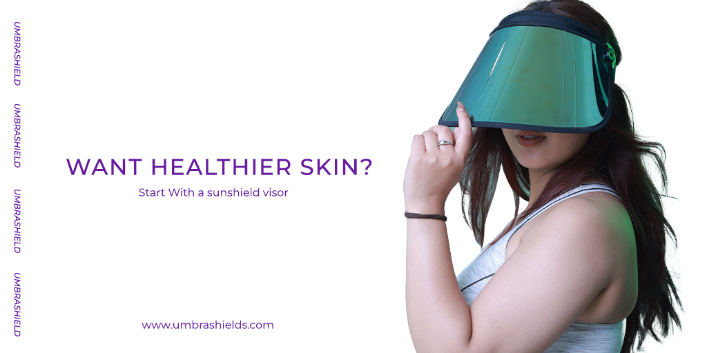 Want Healthier Skin? Start With a UV Visor