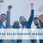 The Power of Employee Relationship Management in Organizations