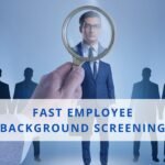 Accelerating Confidence Through Fast Employee Background Checks