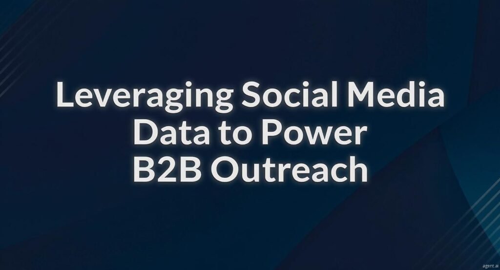 Leveraging Social Media Data to Power B2B Outreach