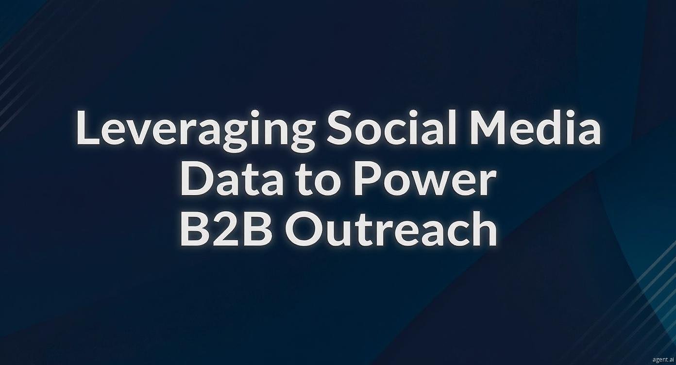 Leveraging Social Media Data to Power B2B Outreach