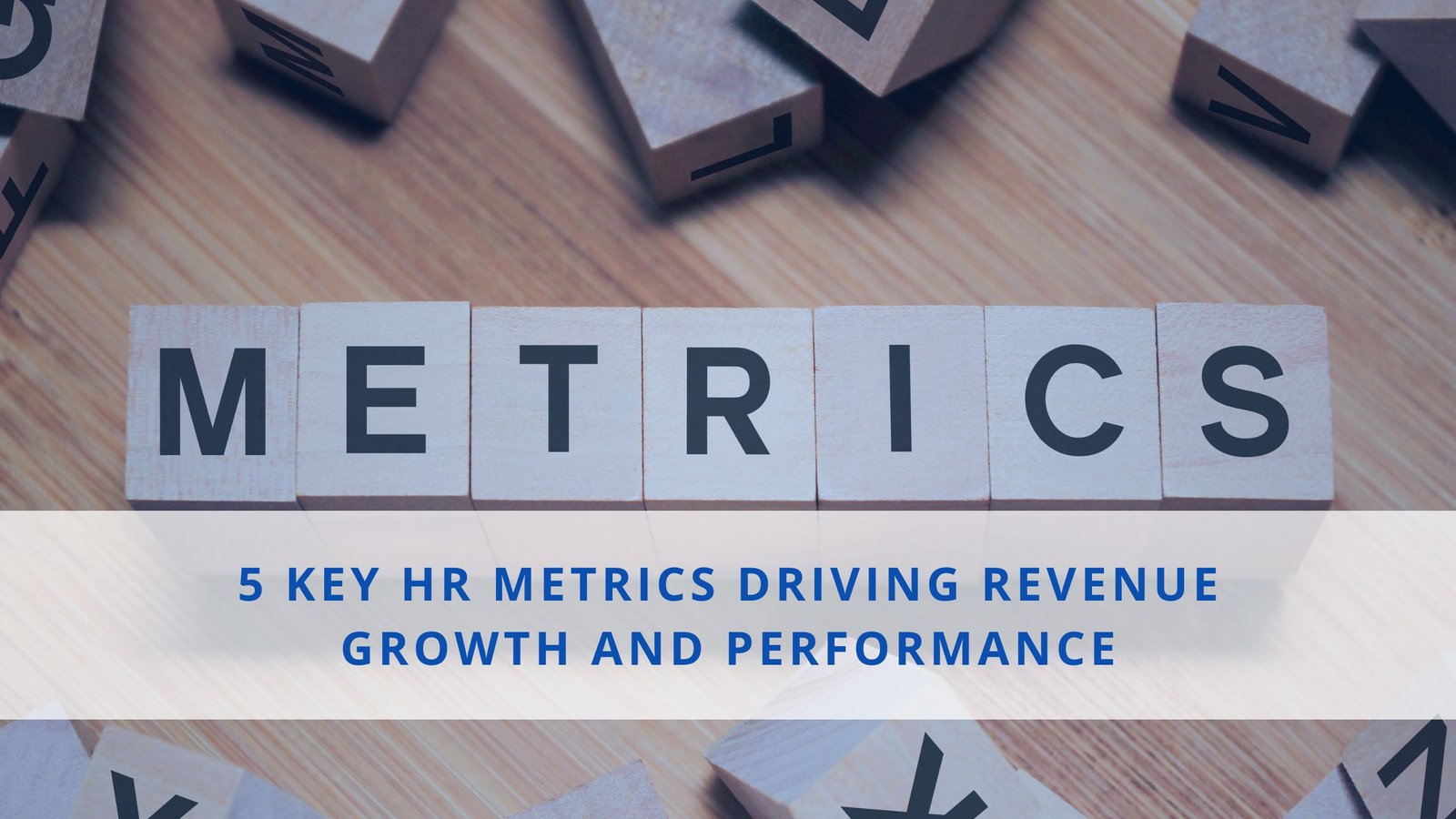 How 5 HR Metrics Boost Company Revenue and Workforce Results