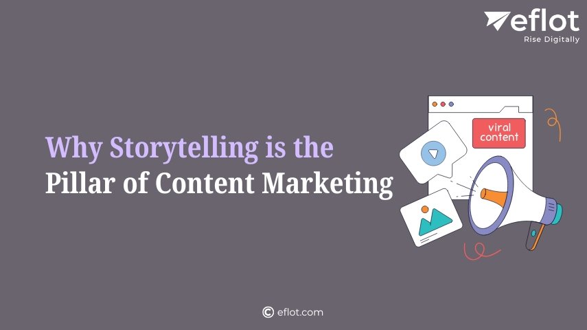 Why Storytelling is the Pillar of Content Marketing