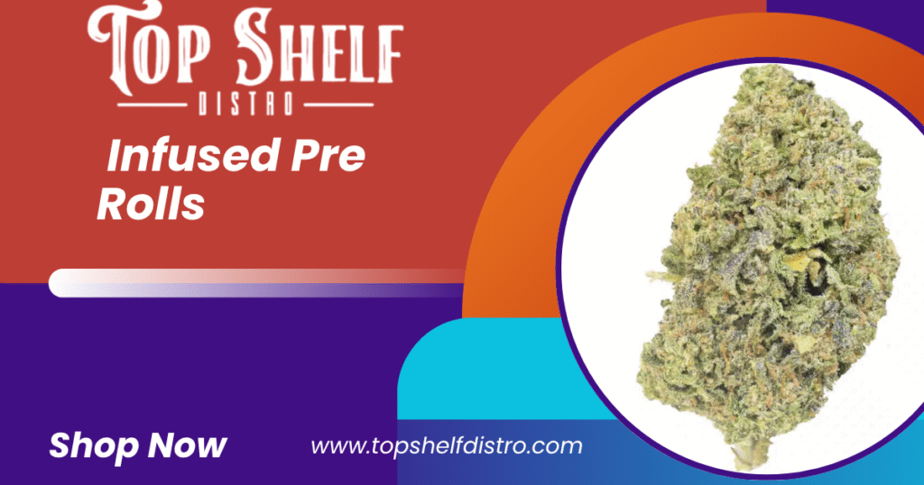 infused pre rolls