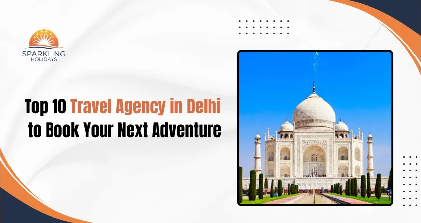 Top 10 Travel Agency in Delhi