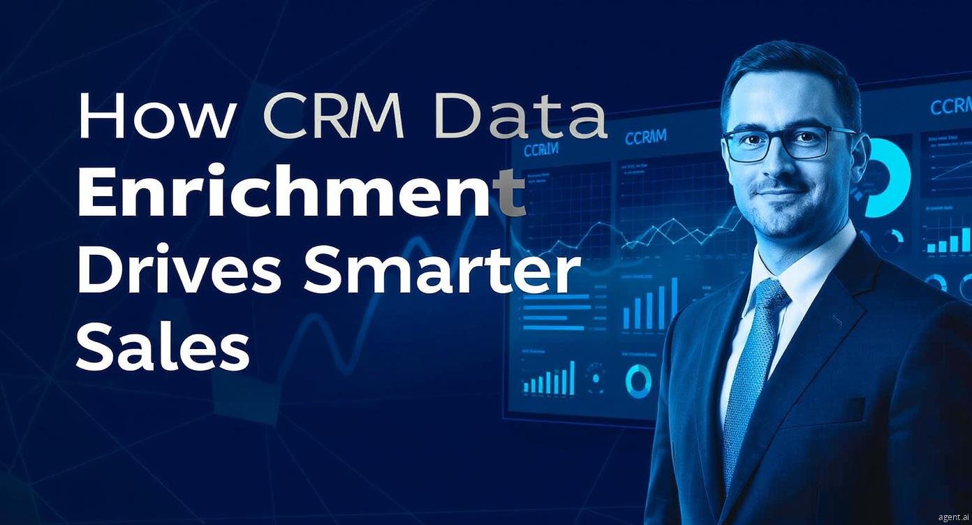 How CRM Data Enrichment Drives Smarter Sales