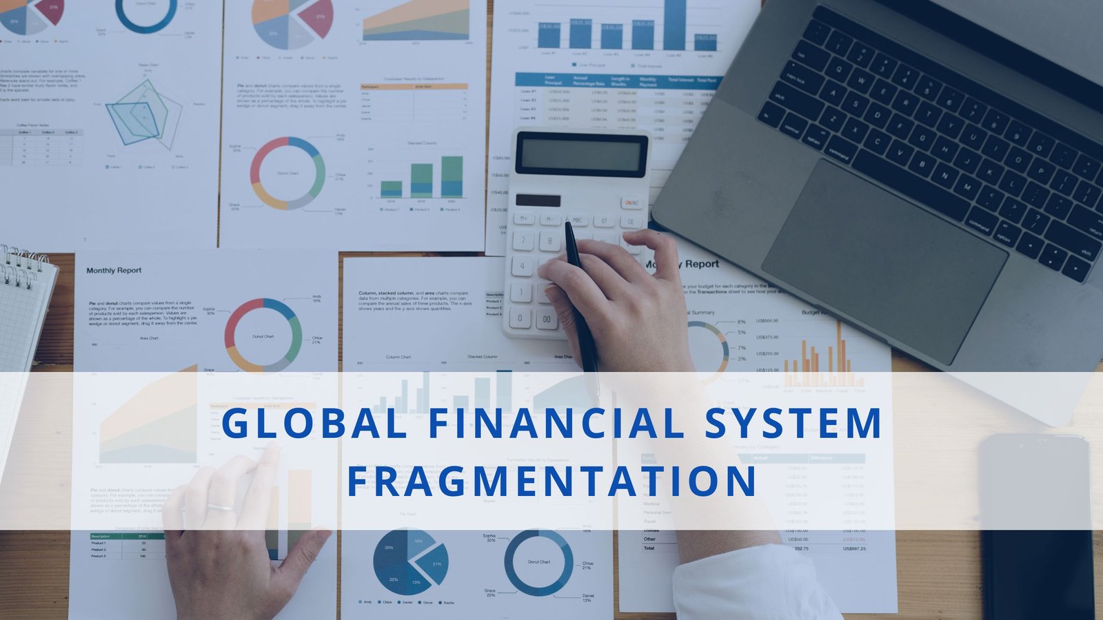 Navigating Global Financial System Fragmentation with Smart Strategies
