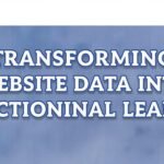 Transforming Website Data into Actionable Leads