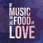 If Music Be the Food of Love Richard Webb