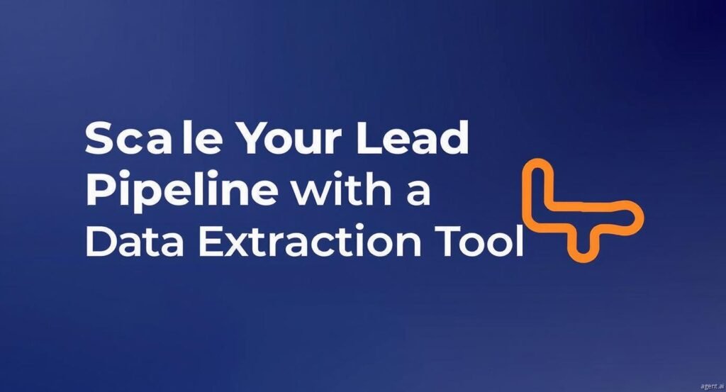 Scale Your Lead Pipeline with a Web Data Extraction Tool