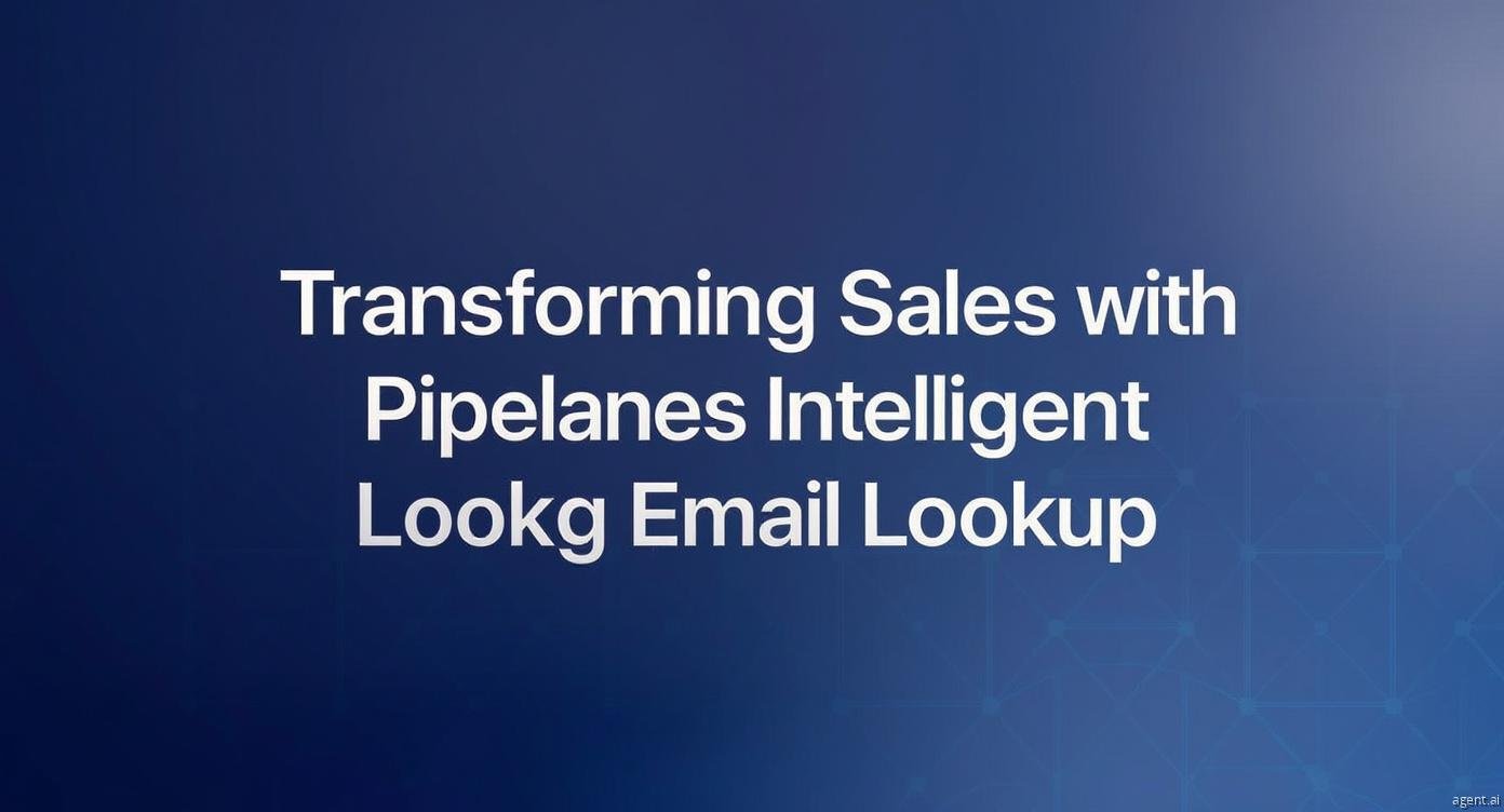 Transforming Sales Pipelines with Intelligent Email Lookup